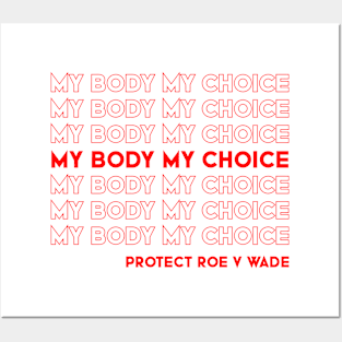 My Body My Choice Protect Roe V. Wade Pro Choice Reproductive Rights Posters and Art